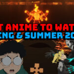 Best Anime to Watch 2025 Spring and Summer