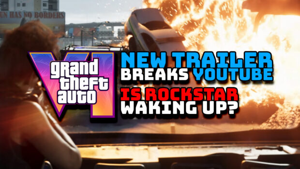 New GTA VI Trailer Breaks YouTube is Rockstar Waking Up