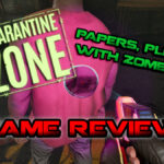 Quarantine Zone Game Review Zombie Papers Please