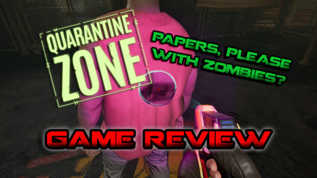 Quarantine Zone Game Review Zombie Papers Please