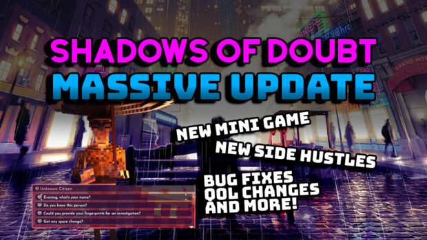 Shadows of Doubt Massive 2025 Update