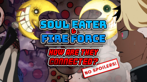 Soul Eater and Fire Force How Are They Connected No Spoilers