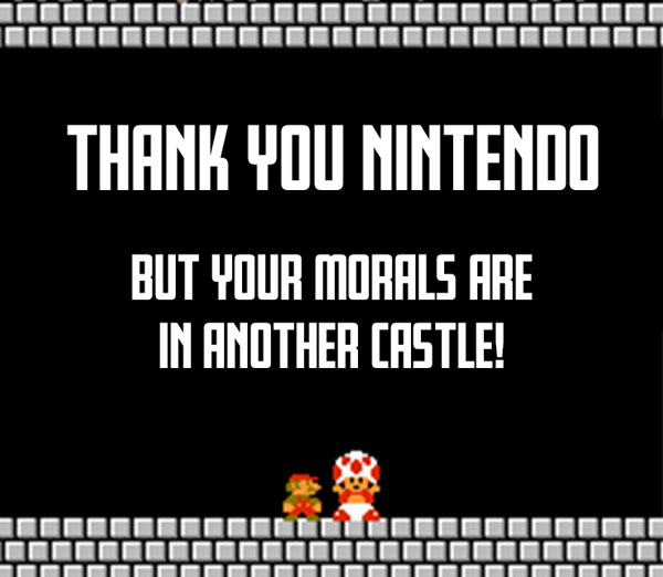 Thank You Nintendo But Your Morals Are In Another Castle