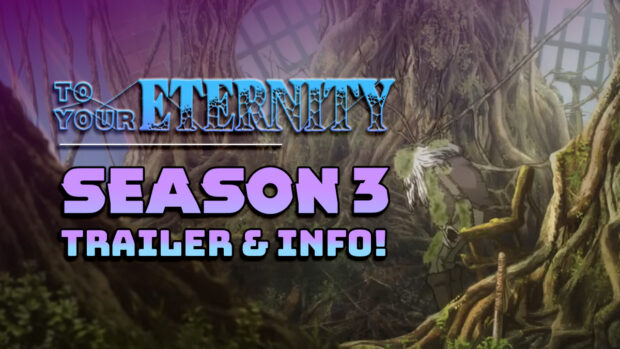 To Your Eternity Season 3 Trailer and Info