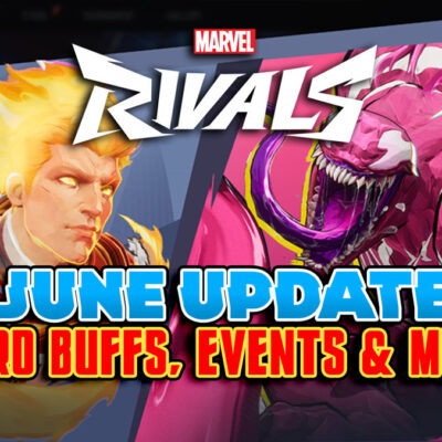 Marvel Rivals June Update Hero Buffs Events and More