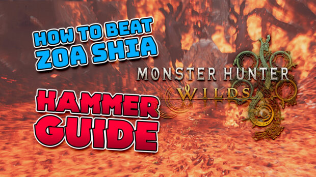 Monster Hunter Wilds Zoa Shia Hammer Guide