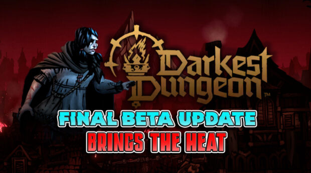 Darkest Dungeon II Beta Update Brings the Heat