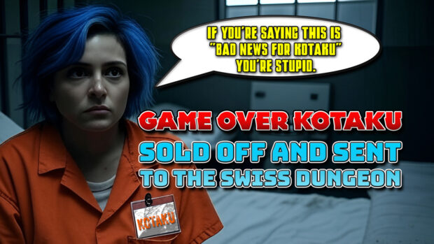 Game Over Kotaku Sold to the Swiss Dungeon