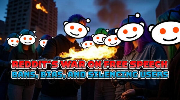 Reddit's War on Free Speech Bans Bias and Silencing Users