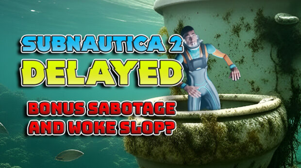 Subnautica 2 Delayed Bonus Sabatoged and Woke DEI Slop