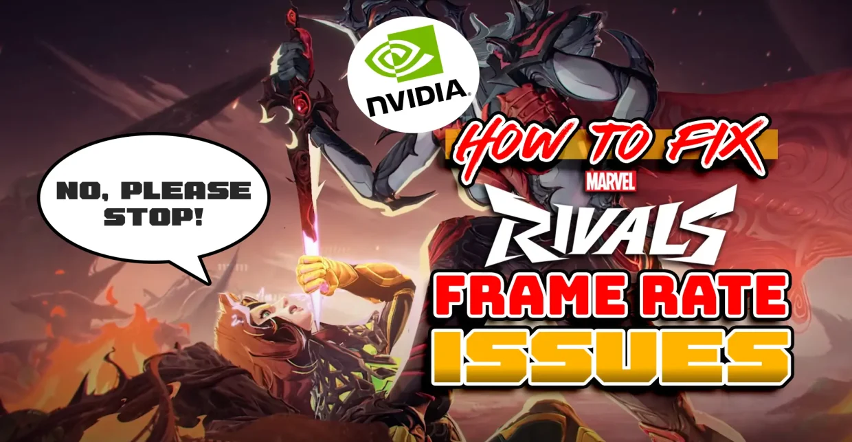 Marvel Rivals How to Fix Frame Rate Issues NVIDIA Driver