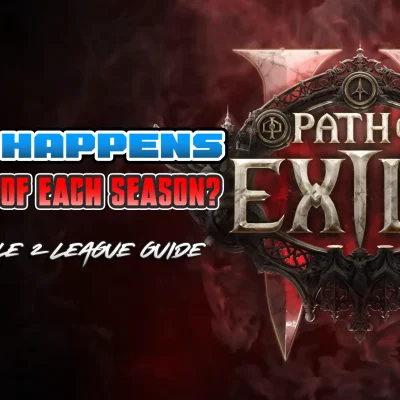 Path of Exile 2 What Happens at the End of Each Season League Guide