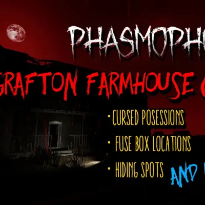 Phasmophobia Grafton Farmhouse Rework Guide