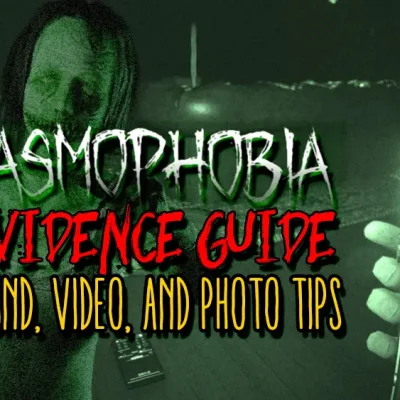 Phasmophobia Tools and Evidence Guide Sound Photo and Video
