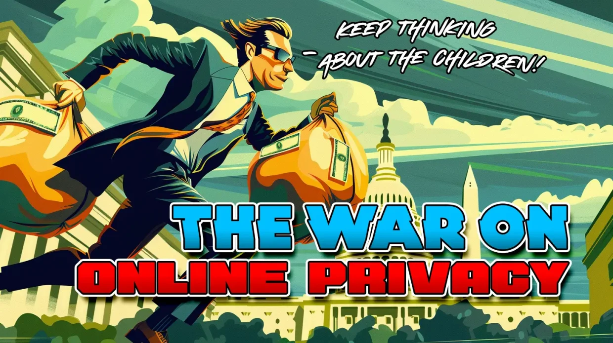 The War on Online Privacy KOSA Kids Online Safety Act