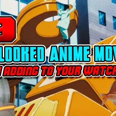 Top 10 Overlooked Anime Movies That Should Be On Your Watchlist