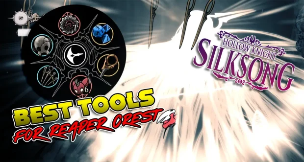 Best Tools in Silksong Guide for Reaper Crest Build