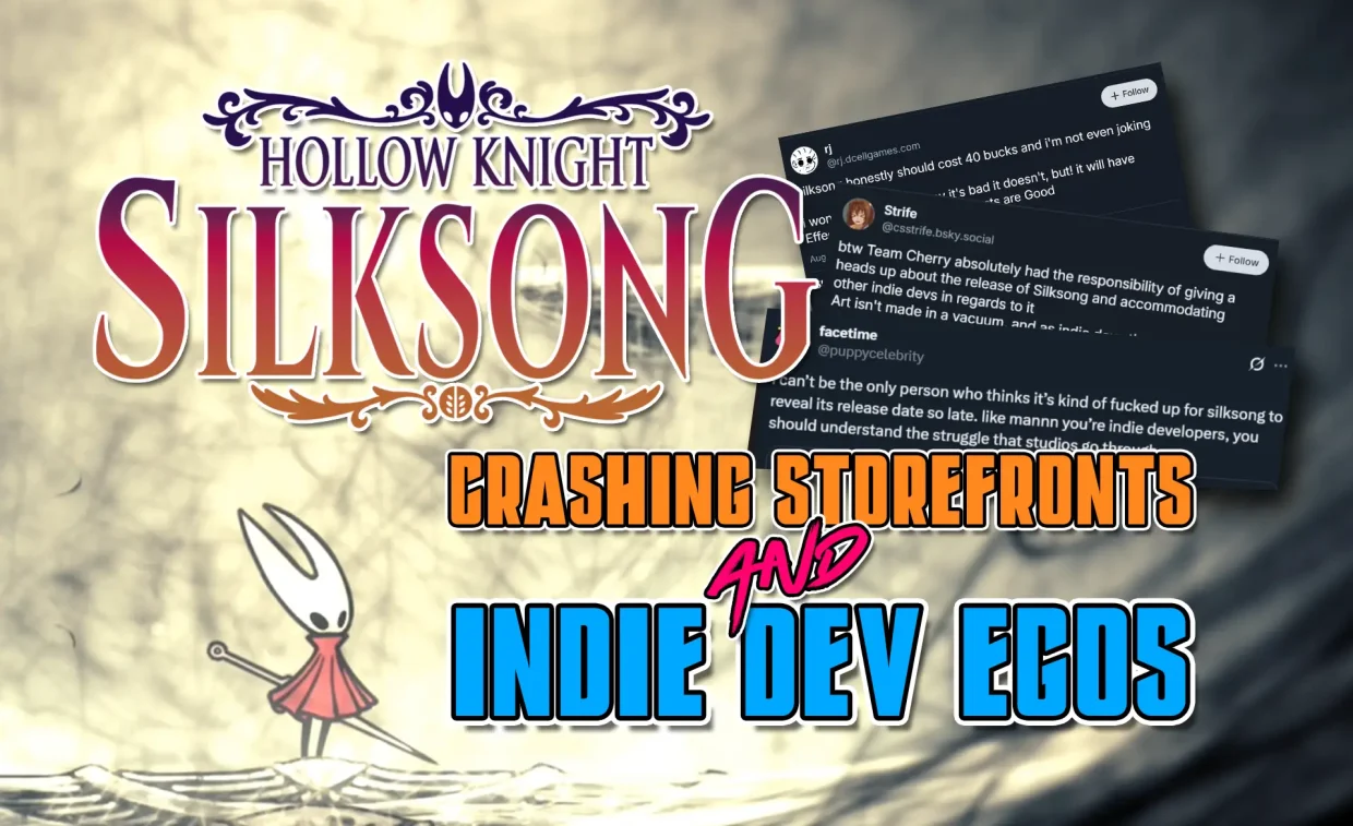 Hollow Knight Silksong Crashing Storefronts and Indie Devs Crashing Out