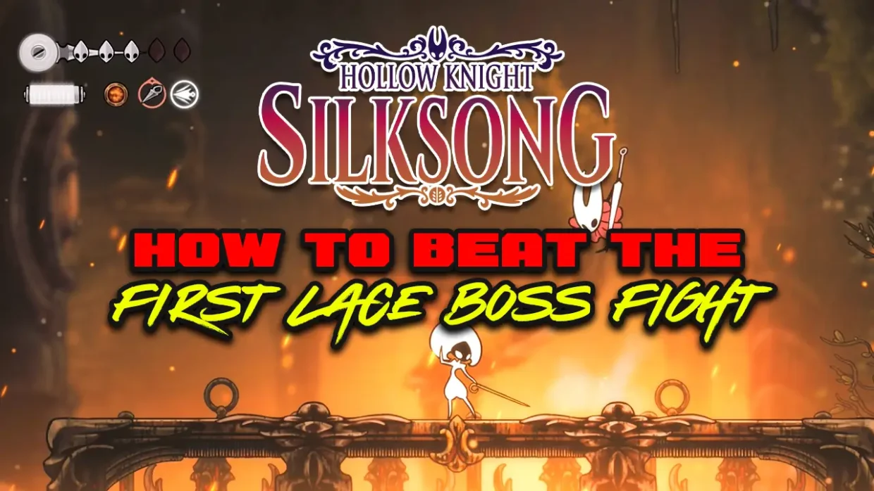 How to Beat the Lace First Encounter Boss in Silksong