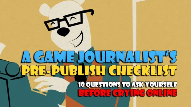 A Game Journalist's Pre-Publish Checklist