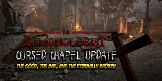 Demonologist Cursed Chapel Update Guide