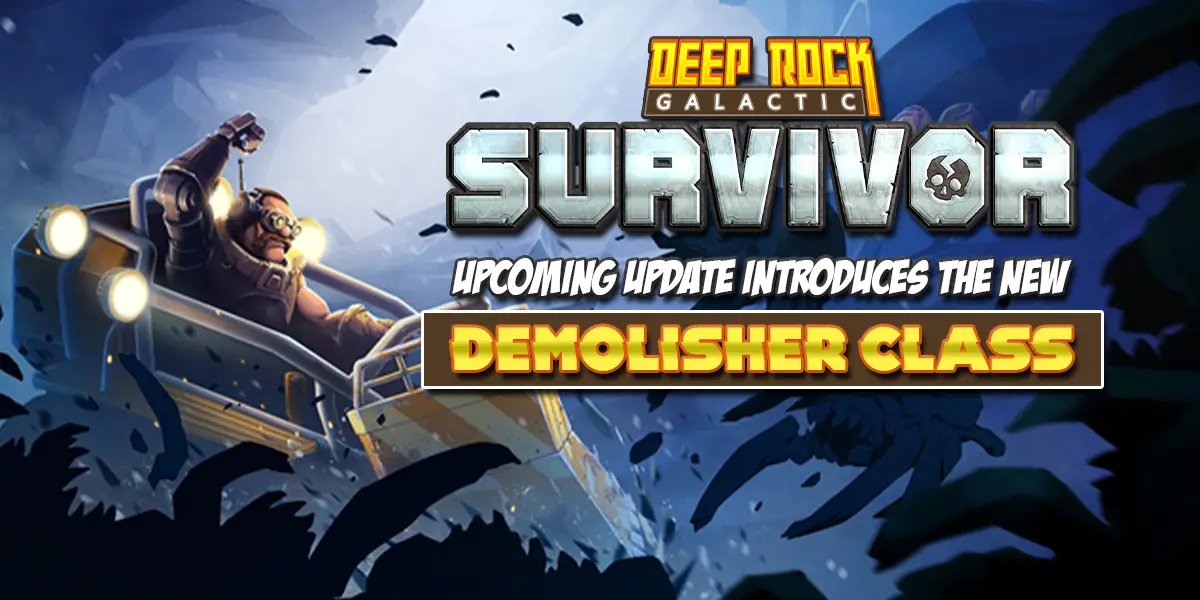 Deep Rock Galactic Survivor Demolisher Class Update