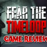 Fear the Timeloop Game Review