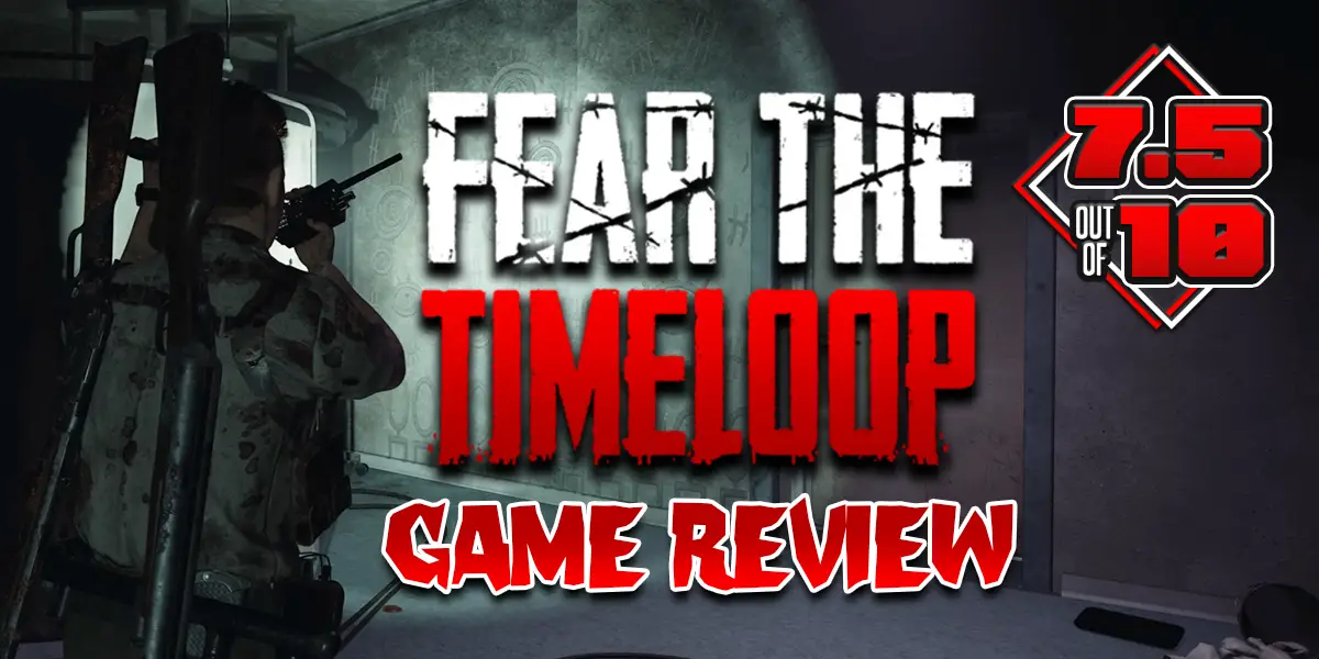 Fear the Timeloop Game Review