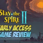 Slay the Spire 2 Early Access Game Review