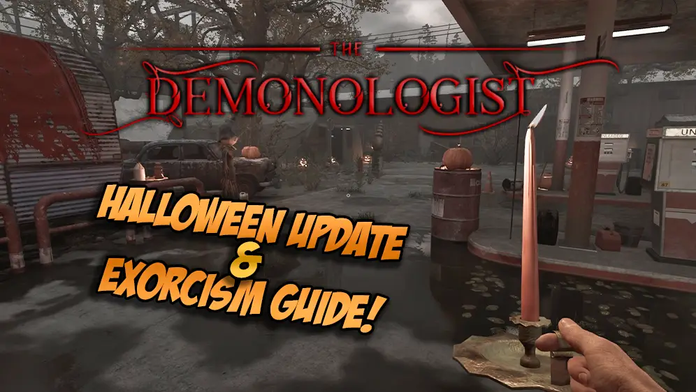 Demonologist Halloween Update and Exorcism Guide